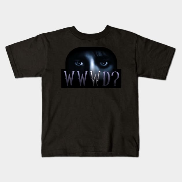 WEDNESDAY ADDAMS NETFLIX - What Would WEDNESDAY Do ? WWWD ? Kids T-Shirt by kooldsignsflix@gmail.com